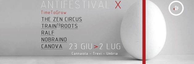 L’Antifestival arriva alla sua decima edizione, quest’anno il meglio della musica indipendente.