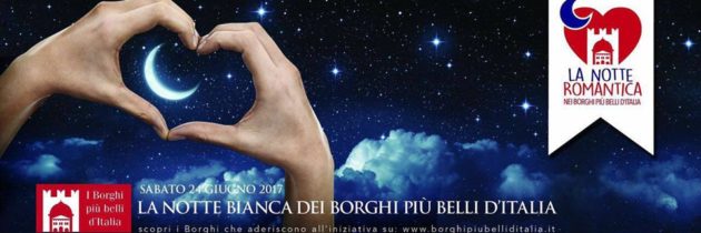 In arrivo la seconda edizione della Notte Romantica nei Borghi più Belli d’Italia: 24 giugno 2017