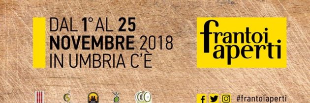 Dal 1° al 25 novembre 2018 in Umbria la XXI edizione di Frantoi Aperti. Torna alla ribalta l’olio extravergine d’oliva per 4 weekend tra passeggiate, degustazioni e attività culturali.