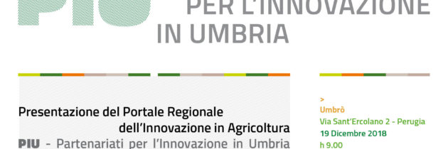 Presentazione del Portale Regionale dell’Innovazione in Agricoltura  “PIU – Partenariati per l’Innovazione in Umbria”